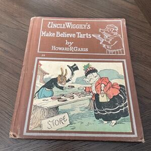 Uncle Wiggily’s Make Believe Tarts Book Howard Garis Illustrated RARE FLAWED
